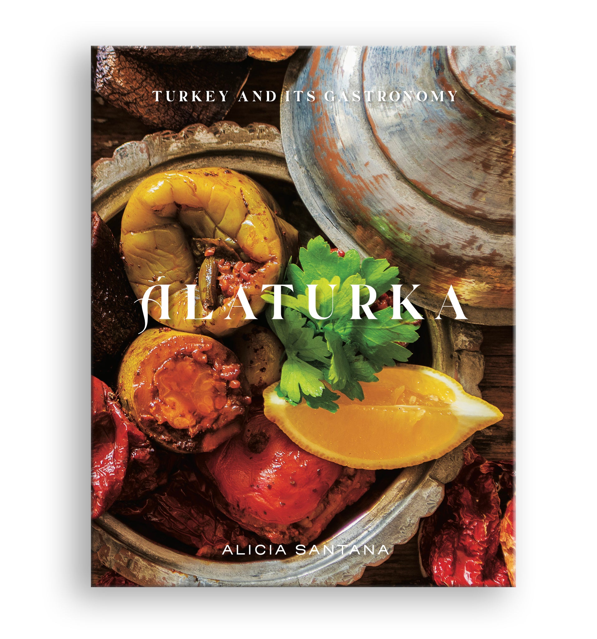 Alaturka: Turkey and Its Gastronomy (Digital Kindle Edition 2022)